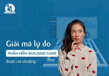 giai-ma-ly-do-phan-mem-quan-ly-toa-nha-buildingcare-duoc-ua-chuong