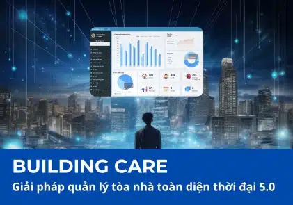 Giải pháp quản lý tòa nhà toàn diện thời đại 5.0