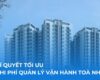 Bí Quyết Tối Ưu Chi Phí Quản Lý Vận Hành Tòa Nhà Toàn Diện