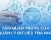 Tầm Quan Trọng Của Quản Lý Dữ Liệu Tòa Nhà Chung Cư