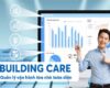 Quản Lý Vận Hành Đơn Giản Hơn Với Phần Mềm Quản Lý Tòa Nhà Building Care